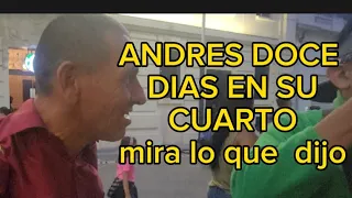 .ANDRES DOCE DIAS EN SU CUARTO MIRAlo que DIJO