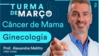 Câncer de Mama - Ginecologia - Aula Inaugural Turma de Março