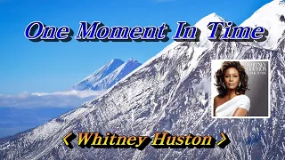 One Moment In Time💜Whitney Huston(휘트니 휴스턴), 한글자막 (HD With Lyrics)🌴🌿🍒🌻🍓