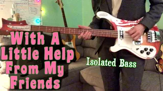 With A Little Help From My Friends | Bass Cover | Isolated Rickenbacker