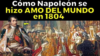 Cómo Napoleón se hizo AMO DEL MUNDO en 1804