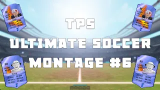 TPS: Ultimate Soccer Montage #6 /w Aldin