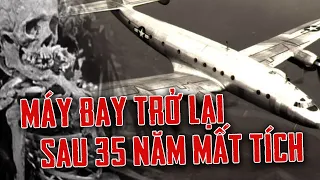 SỰ THẬT MÁY BAY SAU 35 NĂM MẤT TÍCH, TRỞ LẠI VỚI CẢNH TƯỢNG K.I.N.H HOÀNG