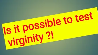 is it possible to test Virginity  || Assamese health tips || Daily tips Assamese| assamese health