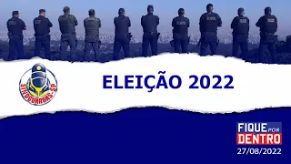 Eleição 2022 - Fique por Dentro 27/08/2022 - SindGuardas-SP
