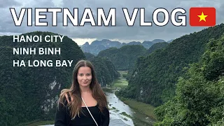 Vietnam Is My NEW FAVORITE | Hanoi city & cafes | Ninh Binh Tour | Ha Long Bay Cruise