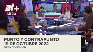 Punto y Contrapunto - Programa Completo: 19 de octubre de 2022