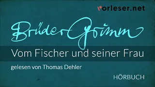 Brüder Grimm: Vom Fischer und seiner Frau | HÖRBUCH | AUDIOBOOK