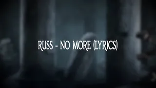 Russ - No More (Lyrics)