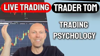 Trader Tom Live Trading - Trading Psychology - How to deal with uncertainty