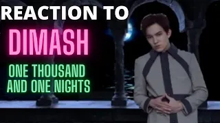 REACTION to DIMASH  - One thousand and one Nights (fan made vid)