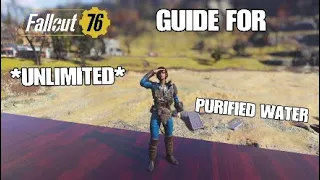 Fallout 76 GUIDE FOR UNLIMITED PURIFIED WATER *With Tips*