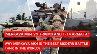 #MERKAVA VS #T90 & #T14: WHY MERKAVA MK4 IS THE BEST MODERN BATTLE TANK IN THE WORLD? #ISRAEL