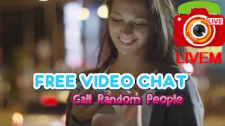 LIVEM : Video call chat - random video chat with strangers