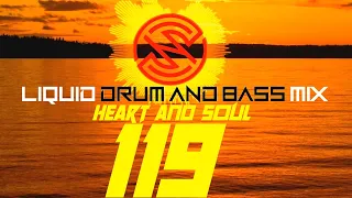 Liquid Drum And Bass Mix #119 = HEART AND SOUL DNB 119
