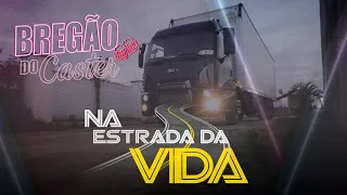 Bregão do Caster - Na Estrada Da Vida (Clipe Oficial)