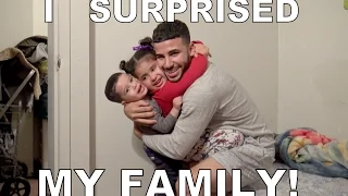 I SURPRISED MY FAMILY!