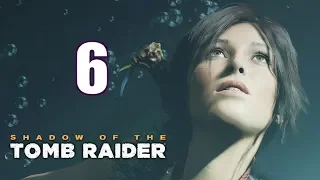 Прохождение Shadow of the Tomb Raider — 06. Гробница: Взгляд судьи