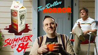 Don't scroll past this movie or this episode! SUMMER OF 84 - TWO DOLLAR HORROR: EPISODE 010