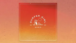 Surfer Girl - Hero (Official Audio)