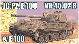 VK 45.02 B, E 100 & Jg.Pz. E 100 • WoT Blitz Gameplay