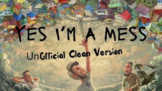 Yes, I'm a Mess: Completely Clean Song by AJR