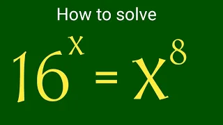 A UNIQUE EVER SOLUTION TO 16^x = x^8 | CHINA OLYMPIAD