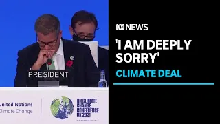 Emotional COP26 President apologises for climate deal to 'phase-down' coal | ABC News