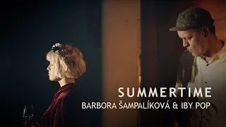 Summertime - Barbora Šampalíková & Iby Pop COVER