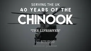 The Lifesaver - 40 Years of the Chinook in the UK