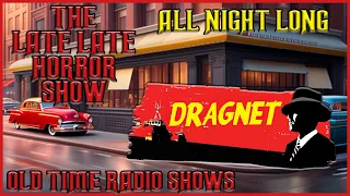 Dragnet / The City Streets Mix Bag / Old Time Radio Shows / Up All Night Long