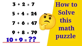 3+2=7,5+4=23,7+6=47,9+8=79,10+9=?? ||90%fail|| Can you solve maths reasoning puzzle#maths #puzzles