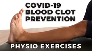 Covid-19 Blood CLOT PREVENTION EXERCISES I 3 PHYSIO Guided Home Exercises