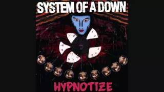 System Of A Down - Hypnotize - Hypnotize - HQ (2005) Lyrics