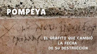 El grafito que cambió la fecha de la destrucción de Pompeya