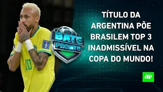 INADMISSÍVEL? SECA do Brasil em Copas é a 3ª MAIOR entre campeões! HÁ algum HORIZONTE? | BATE PRONTO