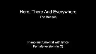 Here, There And Everywhere - The Beatles (piano KARAOKE FEMALE version in C)