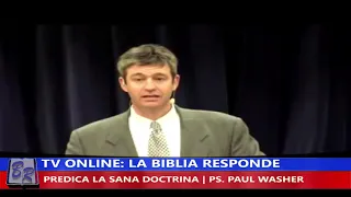 PREDICA LA SANA DOCTRINA - PS. PAUL WASHER | TV LA BIBLIA RESPONDE