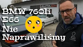 BMW 760i E66Li E66 | DLACZEGO NIE NAPRAWILIŚMY | AUTA.CH | #acsdzienjakcodzien