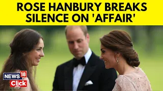 Rose Hanbury Opens Up About Prince William 'Affair' | Kate Middleton | Prince William | N18V