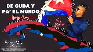 De Cuba y Pa' El Mundo  Mix by Dj Annier| Reggaeton Cubano | Cubaton | Reggaeton Repartero | Bachata