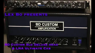 BD Custom Amplification Slo Deluxe head & The LNA ultimate cab simulator