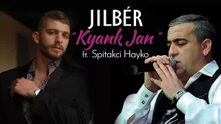 Jilbér ft. Spitakci Hayko - “Kyank Jan” (Official Audio)