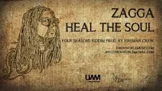 Zagga - Heal The Soul (Four Seasons Riddim) [prod. by Fireman Crew]