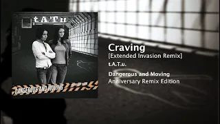 Craving (I Only Want What I Can’t Have) [Extended invAsIon Remix] - t.A.T.u. [AUDIO]