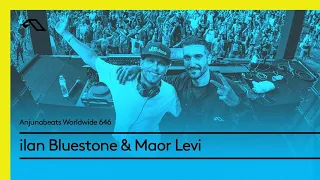 Anjunabeats Worldwide 646 with ilan Bluestone & Maor Levi