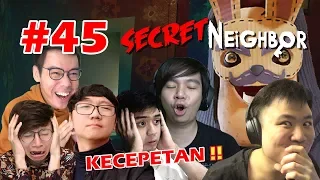 GAME TERCEPAT SELAMA GW MAIN !! GREGET !! - Secret Neighbor [Indonesia] #45