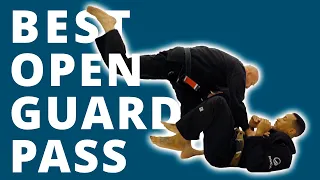 The Best BJJ Open Guard Pass