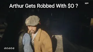 What happens If Arthur Gets Robbed With $0 - Red Dead Redemption 2