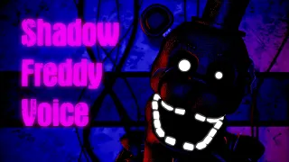[SFM/FNAF] Shadow Freddy Voice (Voice by David Near)